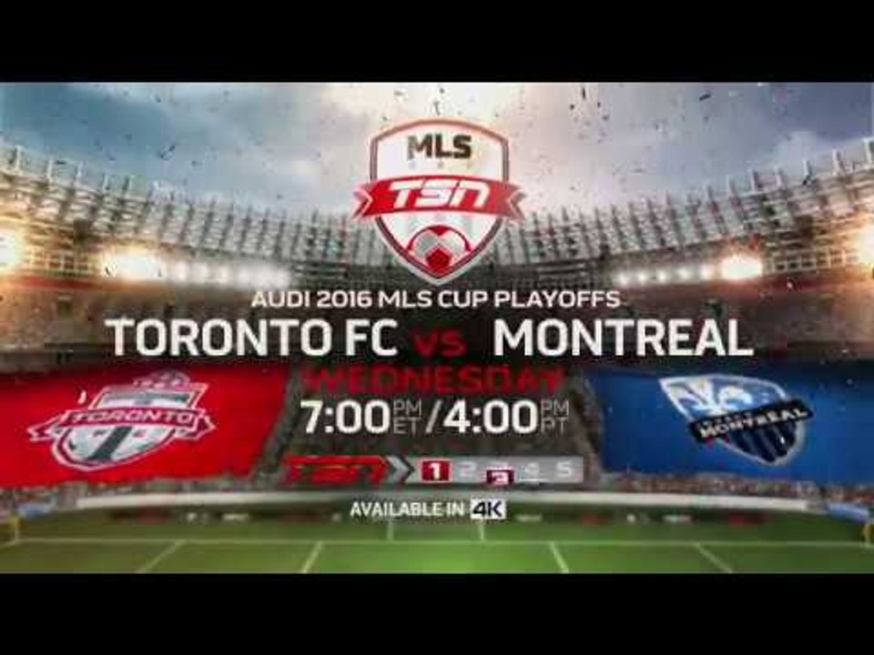 Toronto FC vs Montreal Impact | Audi 2016 MLS Cup Playoffs