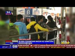 Arus Balik, 50 Ribu Penumpang Padati Pelabuhan Bakauheni