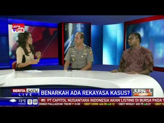 Dialog: Benarkah Ada Rekayasa Kasus?