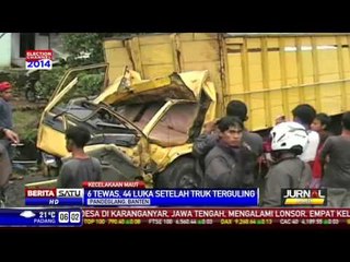Enam Orang Tewas, 44 Terluka Akibat Truk Terguling