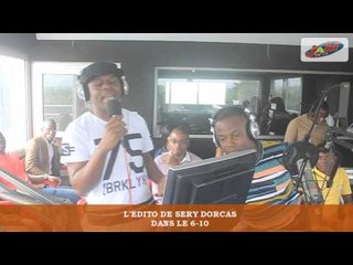 L'EDITO DE SERY DORCAS DANS LE 6-10