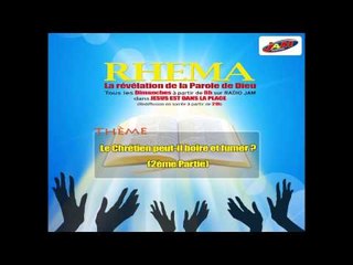Bande Annonce RHEMA 13 - Le Chrétien peut-il boire et fumer (Partie 2)