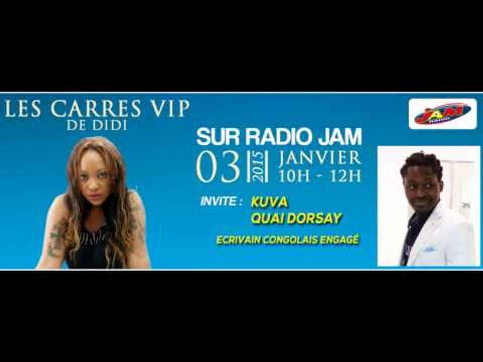 Les Carrés VIP de Didi du 03 Janvier 2015 avec l'invité Kuva Quai Dorsay