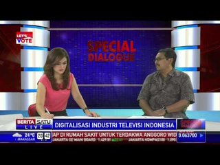 Special Dialogue: Digitalisasi Industri Televisi Indonesia #2