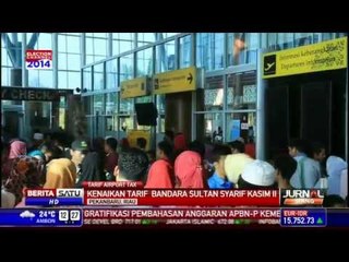 Airport Tax Bandara Sultan Syarif Kasim II Naik