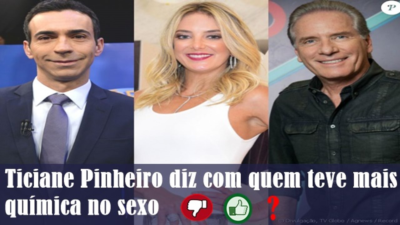 Tici Pinheiro diz quem foi melhor na cama Justus ou Tralli