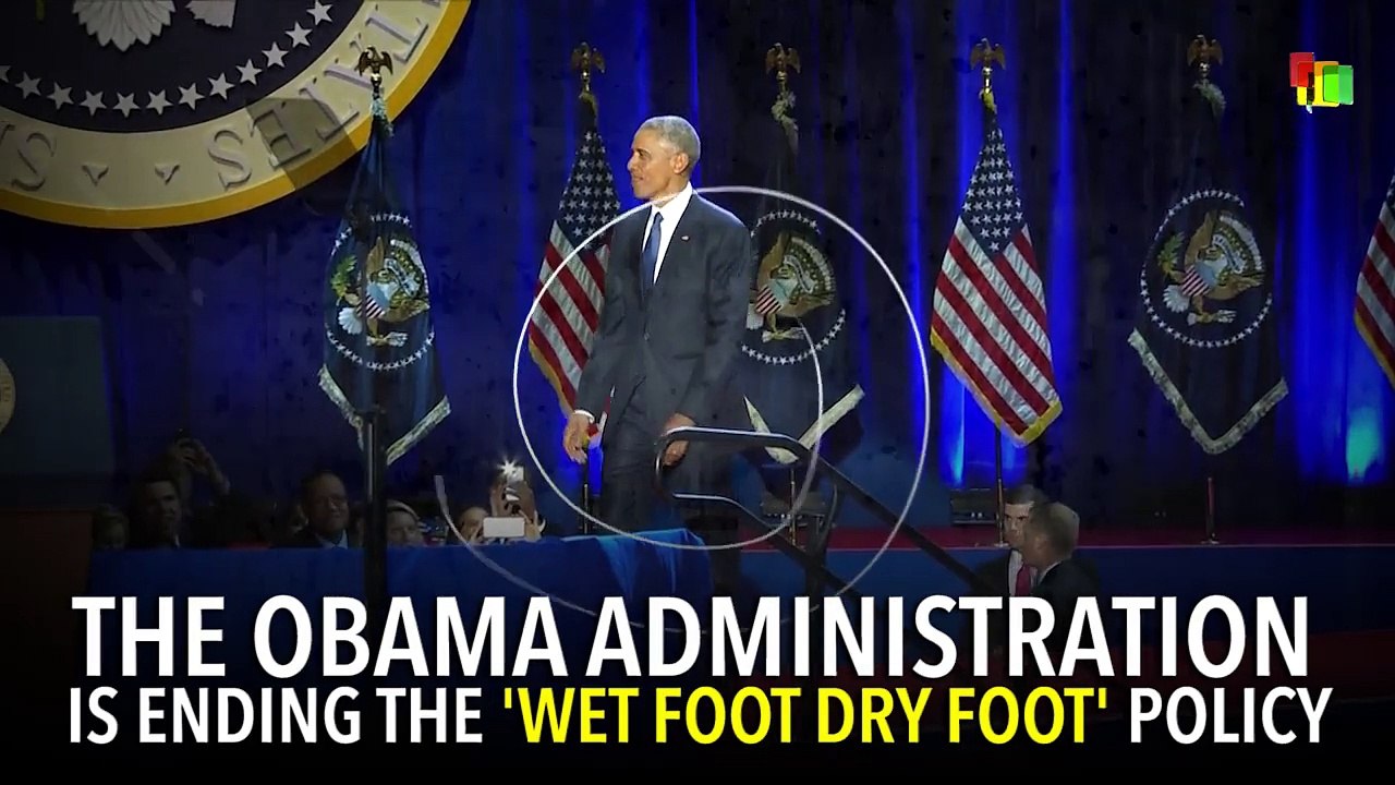 OBAMA OVERTURNS 'WET FOOT DRY FOOT'