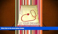 Audiobook  Let Your Dreams Be Your Doctor: Using Dreams to Diagnose and Treat Physical and