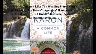 Download A Common Life: The Wedding Story (Mitford Series #6) ebook PDF