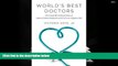 BEST PDF  World s Best Doctors: How Good Old-Fashioned Manners Improve Patient Satisfaction and