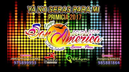 YA NO SERAS PARA MI SON DE AMERICA Piura Peru PRIMICIA 2017