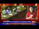 Komisi XI DPR Gelar Fit and Proper Test Anggota BPK