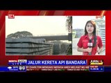 Proyek Jalur Kereta Api di Bandara Soekarno Hatta Mangkrak