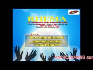 RHEMA 10 - En Ces Temps Qui Courent Comment Reconnaitre Un Faux Prophete