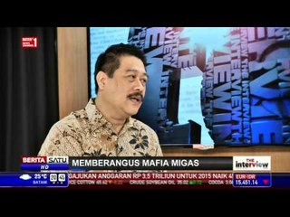 The Interview: Memberangus Mafia Migas # 2