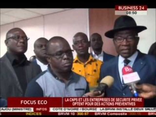 Business24/Focus Eco la CNPS et les ets de sécurité privée optent pour des actions préventives