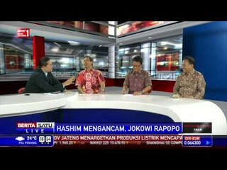 Dialog: Hashim Mengancam, Jokowi Rapopo # 5
