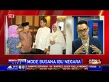 Dialog: Mode Busana Ibu Negara # 2