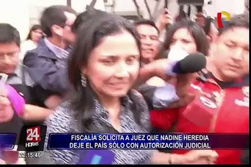 Piden modificar situación de Nadine Heredia para que viaje con autorización judicial