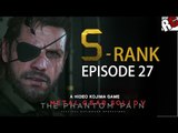 Metal Gear Solid 5: The Phantom Pain - Episode 27 S-RANK Walkthrough (Root Cause)