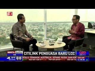CEO Talks: Citilink Penguasa Baru LCC #2