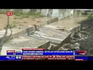 Dam Penahan Lahar Dingin Merapi Ambrol Diterjang Banjir