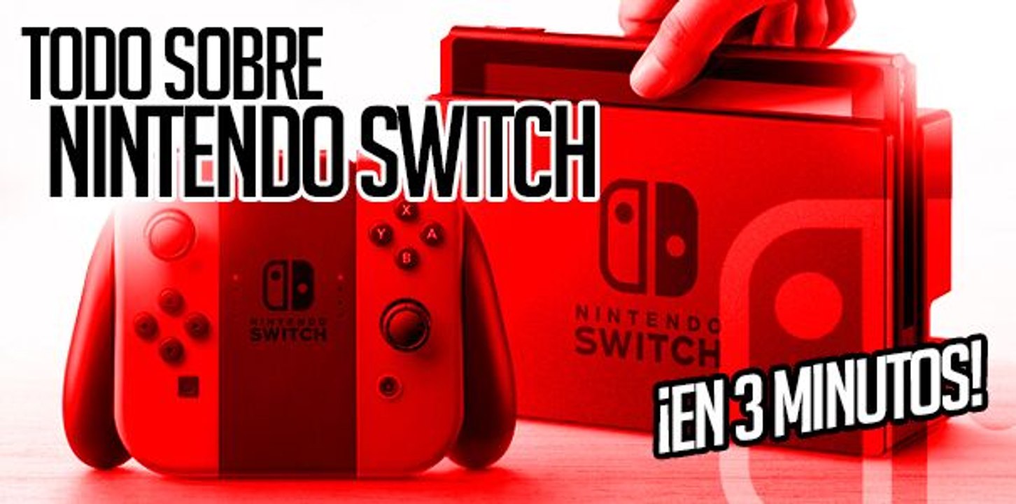 Todo sobre Nintendo Switch en 3 minutos