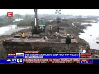 BPLS Berupaya Buat Tanggul Baru di Titik 73