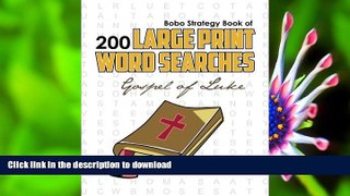 READ book Bobo Strategy Book of 200 Large Print Word Searches: Gospel of Luke Chris Cunliffe Trial