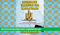 PDF [DOWNLOAD] Retirement Investing 101: Mutual Funds: How to build   maintain financial security