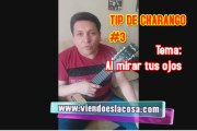 Tip de charango #3: Tema “Al mirar tus ojos” – Miguel Mengoa