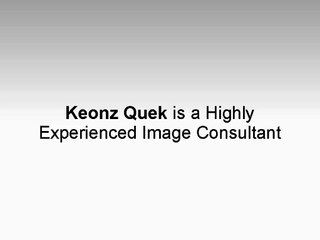 Keonz Quek is a Highly Experienced Image Consultant