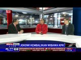 Dialog: Jokowi Kembalikan Wibawa KPK # 1
