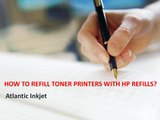 How To Refill On Toner Printers With HP Refills - Atlantic Inkjet