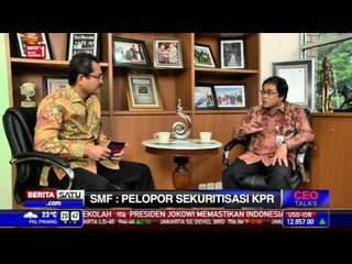 CEO Talks: SMF, Pelopor Sekuritisasi KPR