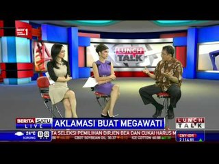Lunch Talk: Aklamasi Buat Megawati # 4