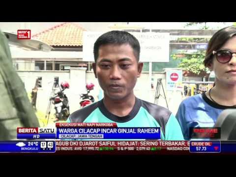 Warga Cilacap Siap Terima Ginjal Terpidana Mati Raheem