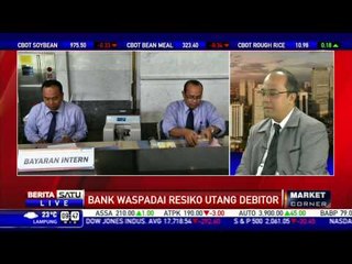 Dialog: Bank Waspadai Risiko Utang Debitor #1