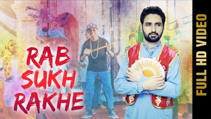 Download Video: Rab Sukh Rakhe HD Video Song Deep Grewal 2017 New Punjabi Songs