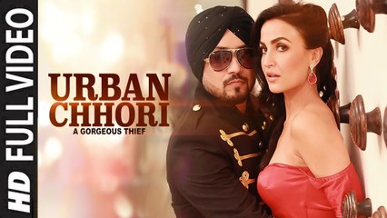 Urban Chhori (Full Video) Dilbagh Singh Feat Elli Avram, Kauratan | New Song 2017 HD