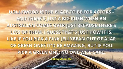 Callan McAuliffe Quotes #1