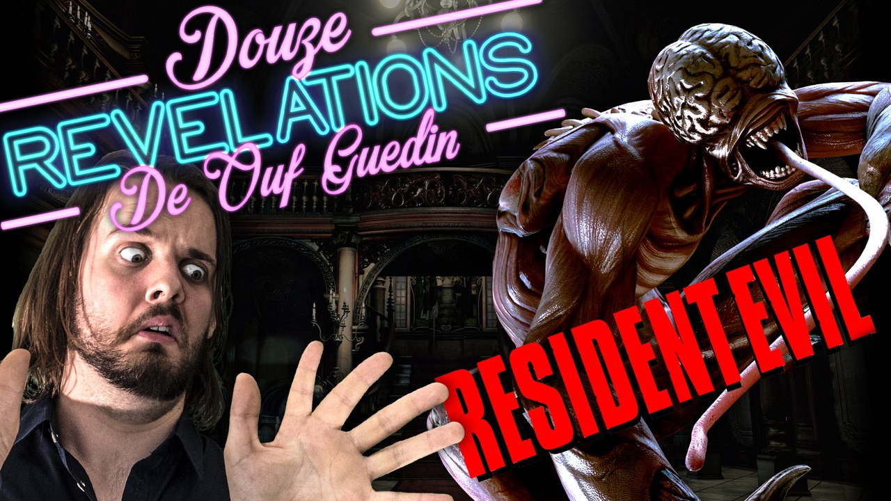 12 RÉVÉLATIONS DE OUF GUEDIN SUR RESIDENT EVIL