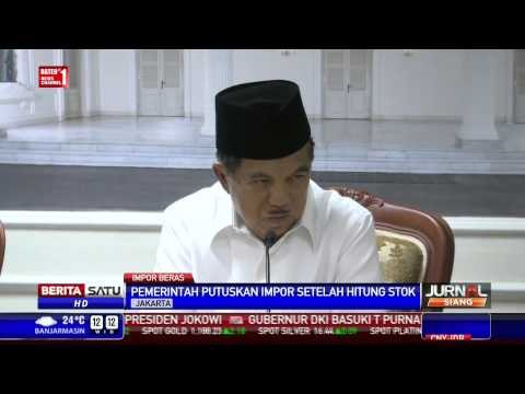 Pemerintah Putuskan Impor Besar Setelah Hitung Stok