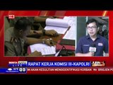 Komisi III DPR dan Kapolri Gelar Rapat Kerja