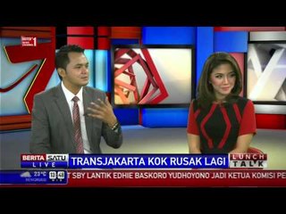 Lunch Talk: Transjakarta Kok Rusak Lagi #3