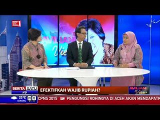 Aviliani View: Efektifkah Wajib Rupiah? #1