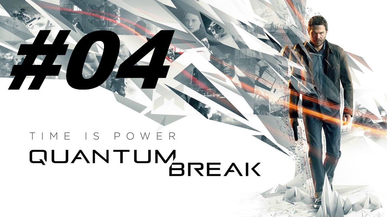 QUANTUM BREAK | Deutsch German Gameplay | PC | #04