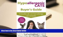 Read Online Hypoallergenic Cats Buyer s Guide. Includes all 14 low-allergy cat breeds. Full of