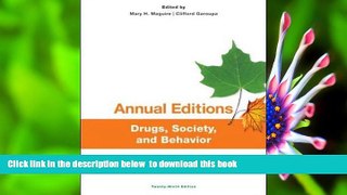 FREE [DOWNLOAD] Annual Editions: Drugs, Society, and Behavior, 29/e Mary Maguire Pre Order