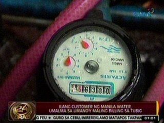 24 Oras: Ilang customer na Manila Water, umalma sa umano'y maling billing sa tubig